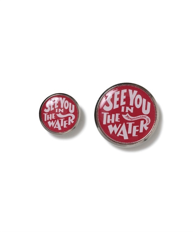 SEE YOU IN THE WATER XV PINS (NUTS ART WORKS)(RED-15mm/23mm)