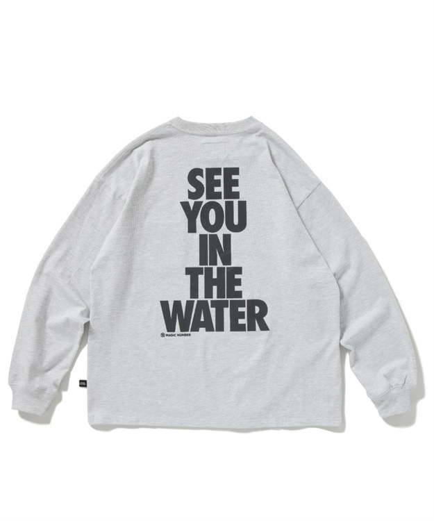 SEE YOU IN THE WATER L/S T-SHIRT(ASH GREY-M)